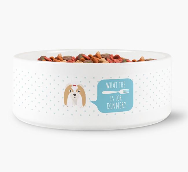 'What's for dinner?' Dog Bowl for your Shih Tzu