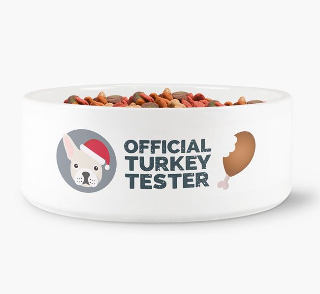 'Official Turkey Tester' - Personalised Dog Bowl for your French Bulldog